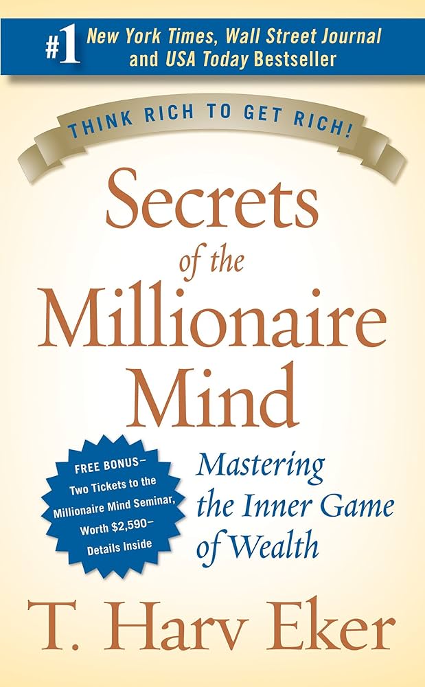 Secrets of the Millionaire Mind by T. Harv Eker